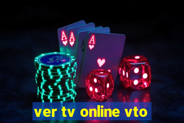 ver tv online vto